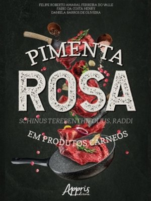 cover image of Pimenta Rosa (Schinus Terebenthifolius, Raddi) em Produtos Cárneos